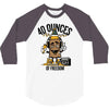 40 aaaounces 3/4 Sleeve Shirt