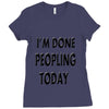 done peopling today girls Ladies Fitted T-Shirt