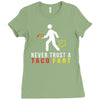 i never trust taco fart Ladies Fitted T-Shirt