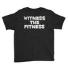 witness the fitness Youth Tee