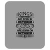 Real Kings Are Born On October 23 Mousepad