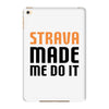 strava made me do it iPad Mini 4