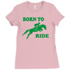 born to ride horse riding pony horse Ladies Fitted T-Shirt