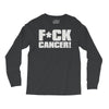 f cancer! Long Sleeve Shirts
