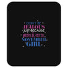 don't be jealous just because i'm a super cute november girl Mousepad