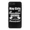 May Girls Are Sunshine Mixed With A Little Hurricane iPhone 7 Plus Case