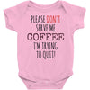 quitting coffee Baby Onesie