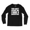 you can't scare me i have four daughters Long Sleeve Shirts
