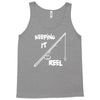 keeping it reel Tank Top