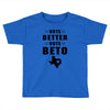 vote beto Toddler T-shirt