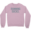 running sucks Crewneck Sweatshirt
