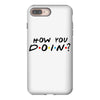 How You Doin of The Friends Parody iPhone 8 Plus
