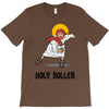 holy roller T-Shirt
