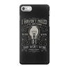 i have not failed 10000 ways iPhone 7 Case