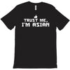trust me, i'm asian   chinese vietnamese korean japanese lol pride tee T-Shirt