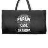 I Am Called Papaw... Weekender Totes