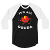 it's all gouda 3/4 Sleeve Shirt