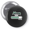 mum loading Pin-back button