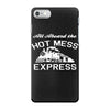 all aboard hot mess express train iPhone 7 Case