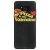 pizza is my valentine 2 Samsung Galaxy S8