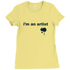 i'm an artist tee Ladies Fitted T-Shirt