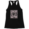 ginger lives matte Racerback Tank