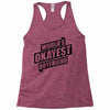worlds okayest boyfriend Racerback Tank