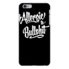 allergic to bullshit iPhone 6/6s Plus Case