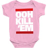 ooh kill 'em Baby Onesie