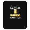 bachelor party drinking team wedding groomsmen bridal funny Mousepad