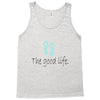 the good life Tank Top