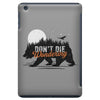 Don't Die Wondering iPad Mini