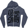 the ocean made me salty Zipper Hoodie