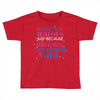 don't be jealous just because i'm a super cute november girl Toddler T-shirt