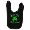 kiss me i't my birthday pi Baby Bibs