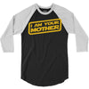 i am your mother 3/4 Sleeve Shirt