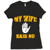 my wife said no Ladies Fitted T-Shirt