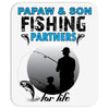 Pawpaw &amp; Son Fishing Partners For Life Mousepad