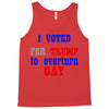 i voted for trump to overturn gay Tank Top