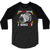 don't mess with me i shoot 3/4 Sleeve Shirt
