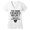 I'm Your Father's Day Gift Mom Says You're Welcome Girl Women's V-Neck T-Shirt