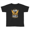 All Men Are Created Equal But Only The Best Are Born In Marc Toddler T-shirt