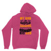 Son Is Super and I Am The Lucky One Because I Get To Be His Dad Unisex Hoodie