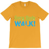 every body walk T-Shirt