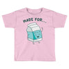 made for each other Toddler T-shirt