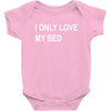 i only love my bed Baby Bodysuit
