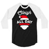 sleigh all day 3/4 Sleeve Shirt