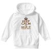 keep calm have it Youth Hoodie