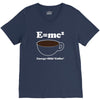 M=Mc2 Energy=Milk X Coffee V-Neck Tee