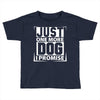 Just One More Dog I Promise Toddler T-shirt